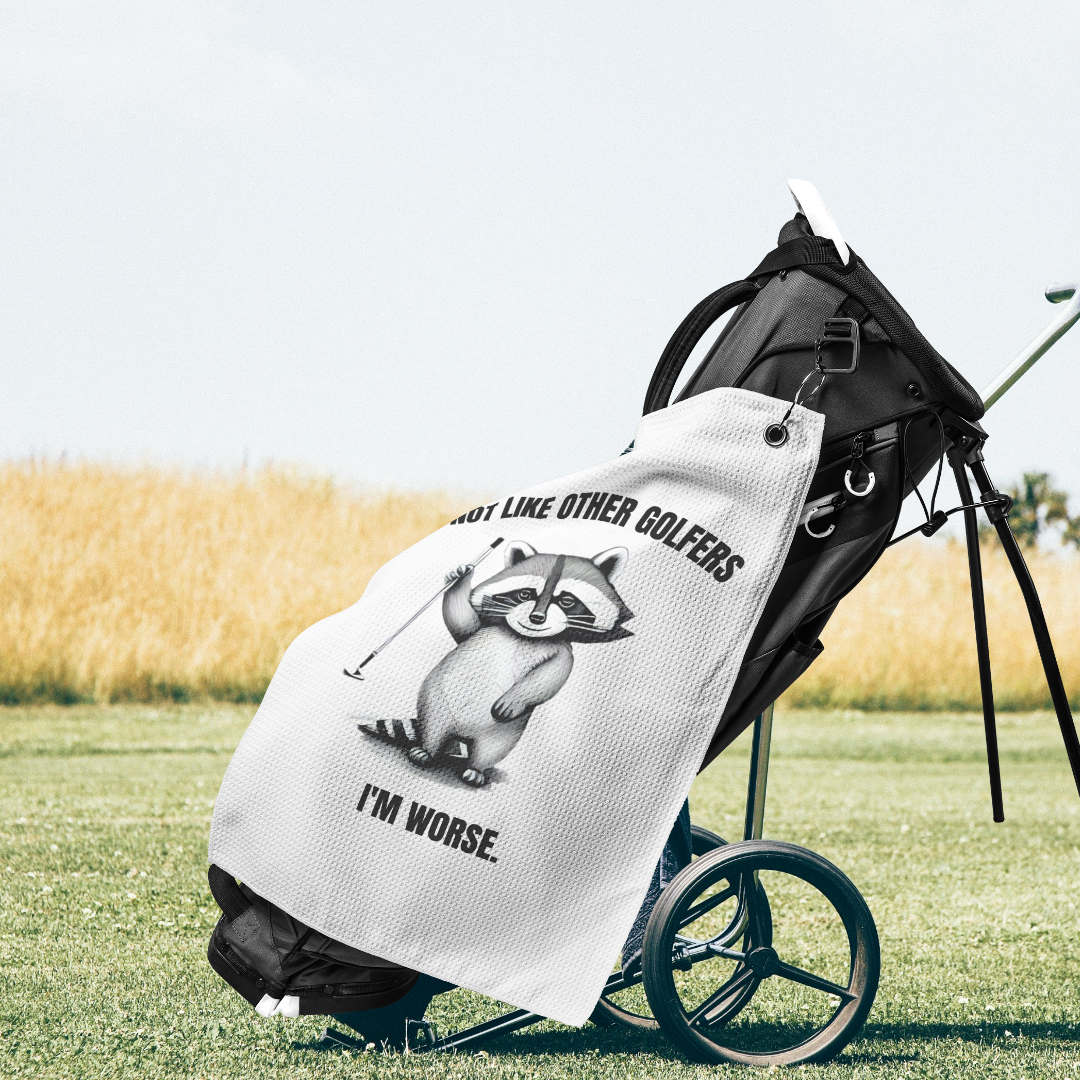 I'm Not Like Other Golfers I'm Worse Golf Towel