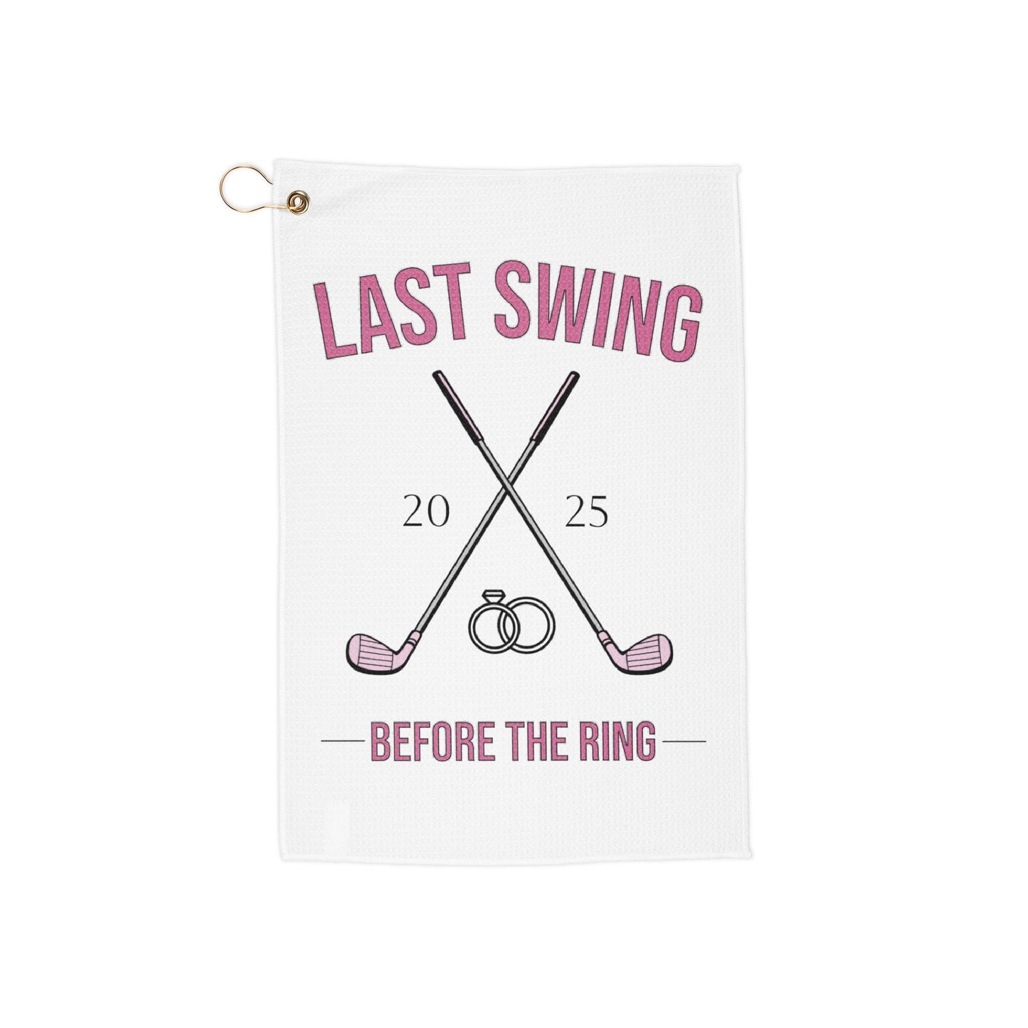 Pink Last Swing Before the Ring Golf Towel
