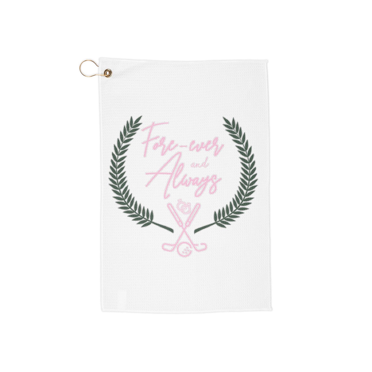 Forever and Always Golf Towel