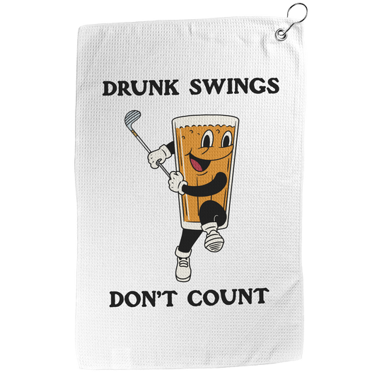Drunk Swings Don't Count Golf Towel