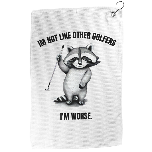 I'm Not Like Other Golfers I'm Worse Golf Towel