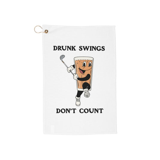 Drunk Swings Don't Count Golf Towel
