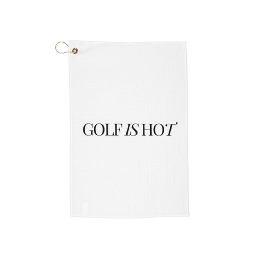 Golf is Hot Golf Towel
